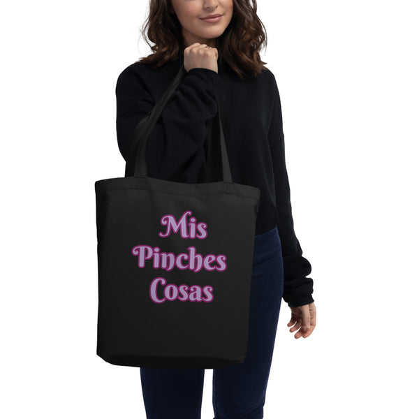 Mis Pinches Cosas Eco Tote Bag